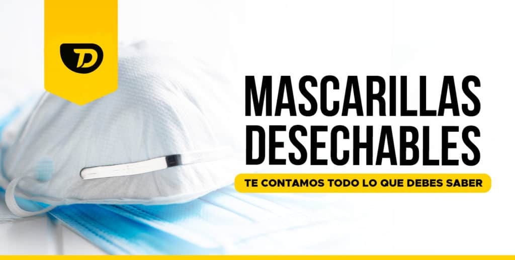 Mascarillas Desechables: Te contamos todo lo que debes saber