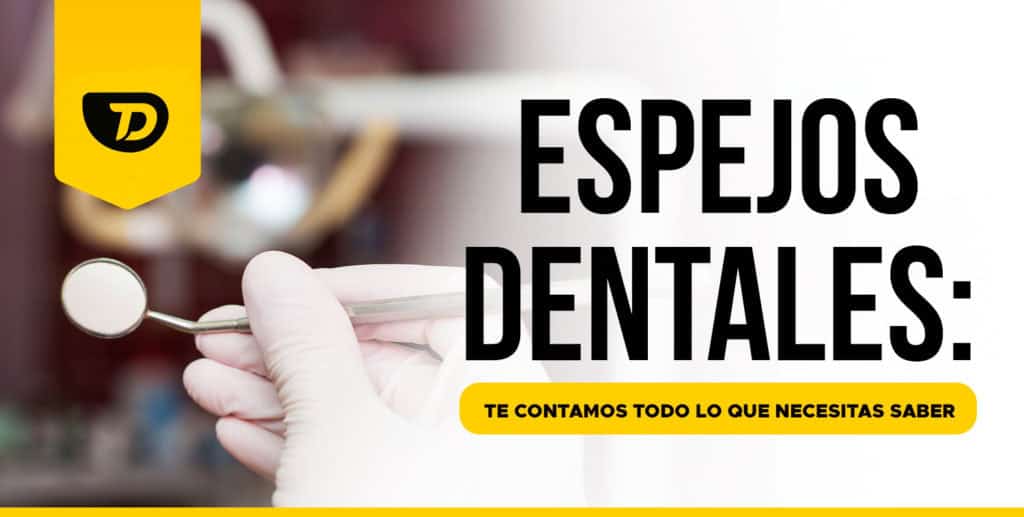 Espejos Dentales: Te contamos todo lo que necesitas saber