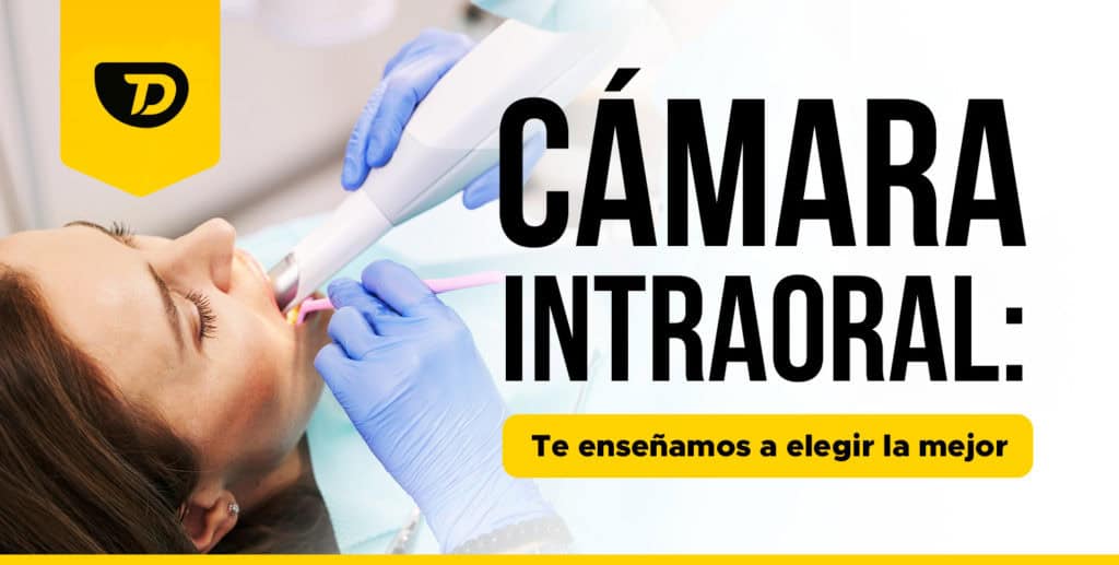 Cámara Intraoral: Te ensañamos a elegir la mejor