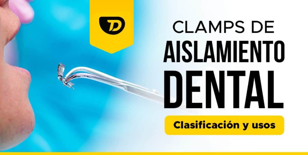 Clamps de aislamiento dental: Clasificación y usos