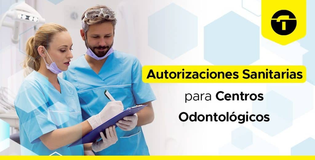 Autorizaciones sanitarias que necesita un centro odontológico