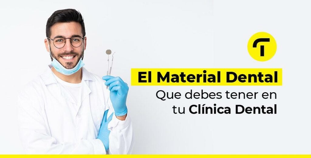 Material Odontológico esencial en tu Clínica Dental