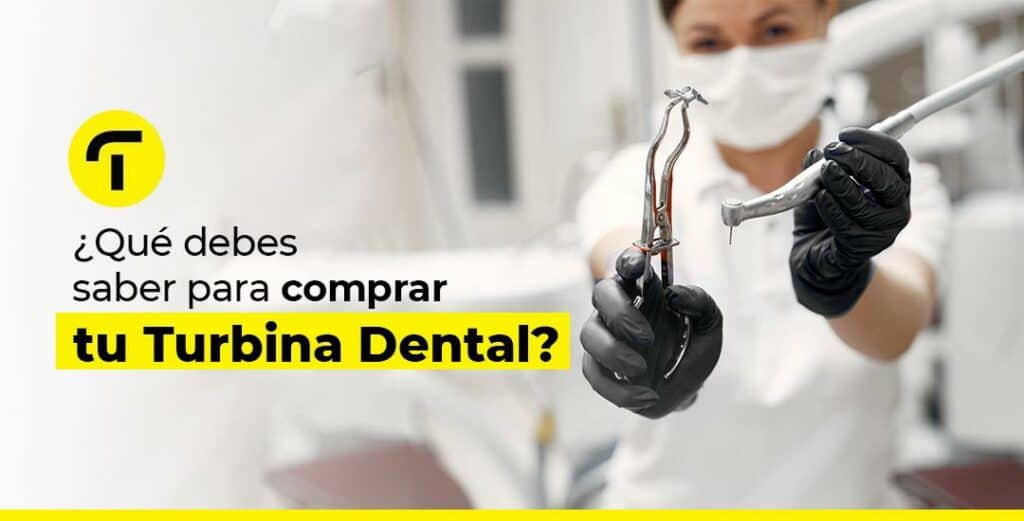 Turbina Dental: ¿Qué debes saber para comprar una?