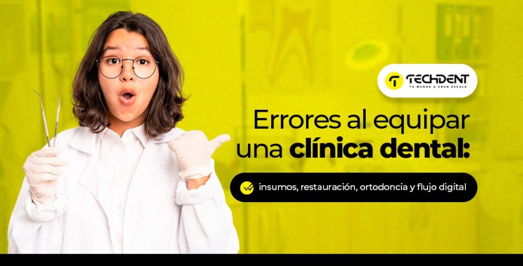 Errores al equipar una clínica dental
