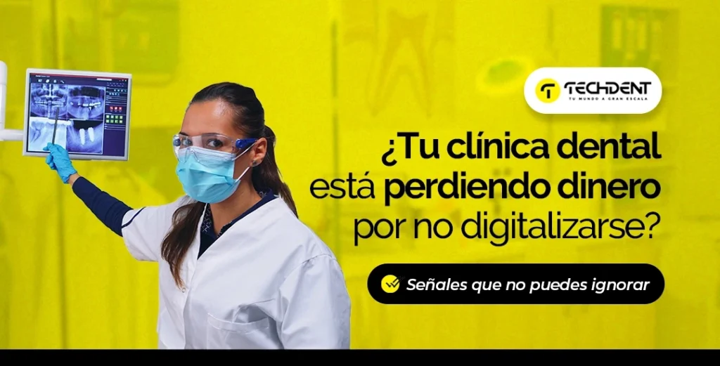 ¿Tu clínica dental está perdiendo dinero por no digitalizarse? Señales que no puedes ignorar